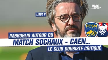 Ligue 2 : imbroglio autour de Sochaux - Caen... le club doubiste au centre des critiques
