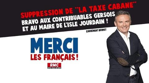 Merci les Français - Suppression de "la taxe cabane": bravo aux contribuables gersois et au maire de l'Isle-Jourdain !