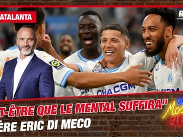 OM-Atalanta : "Peut-être que le mental suffira" pour Di Meco la force actuelle de Marseille est dans la tête