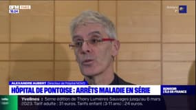 Le directeur de l'hôpital de Pontoise s'exprime après les nombreux arrêts maladie