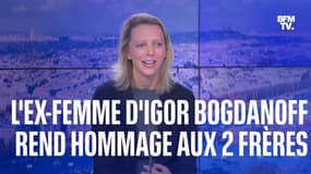 "C'est irréel et extrêmement brutal": l'ex-femme d'Igor rend hommage aux frères Bogdanoff