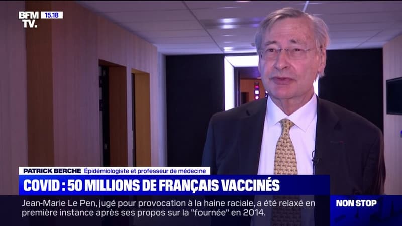 Covid-19: pour l'épidémiologiste Patrick Berche, c'est une très bonne nouvelle d'avoir dépassé les 50 millions de Français vaccinés
