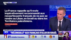 Philippe Lalliot (directeur du centre de crise et de soutien du Quai d’Orsay): "Depuis un moment déjà, il est conseillé à nos ressortissants de ne pas se rendre en Israël"