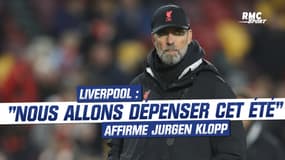 Liverpool : "Nous allons dépenser cet été" affirme Jurgen Klopp