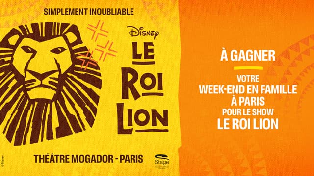A GAGNER : VOTRE WEEK-END EN FAMILLE A PARIS POUR LE SHOW "LE ROI LION"