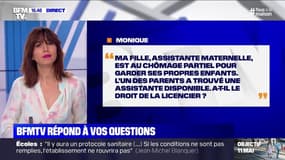 Assistante maternelle au chômage partiel pour garder mes enfants, l'un des parents des enfants que je garde a trouvé une assistante disponible. A-t-il le droit de me licencier? BFMTV répond à vos questions