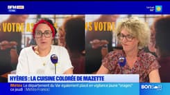 Dans votre assiette du jeudi 3 juillet - Hyères : la cuisine colorée de Mazette