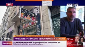 Epiceries  de nuit - Marseille : "Il y a eu énormément de plaintes"