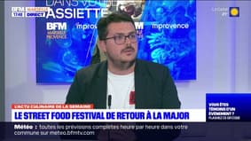 Dans votre assiette du jeudi 13 juin - Le Street food Festival de retour à la Major 