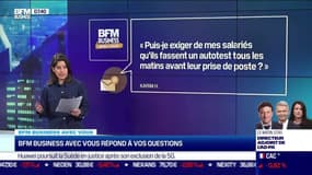 BFM Business avec vous : Les employeurs peuvent-ils exiger à leurs salariés de faire un autotest tous les matins avant la prise de poste ? - 31/01