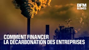  Comment financer la décarbonation des entreprises 