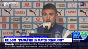 Lille-OM: "ça va être un match compliqué" explique Valentin Rongier