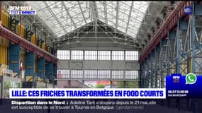 Lille: ces friches transformées en food courts