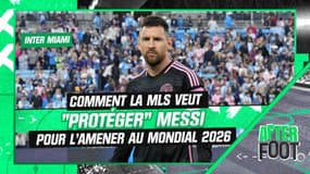 La MLS veut "protéger" Messi pour l'amener au Mondial 2026, selon Bruno Satin