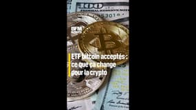 ETF bitcoin acceptés: ce que ça change pour la crypto