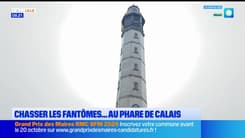 Les Ch'tites Sorties du samedi 26 octobre 2024 : Chasser les fantômes... au phare de Calais - 26/10