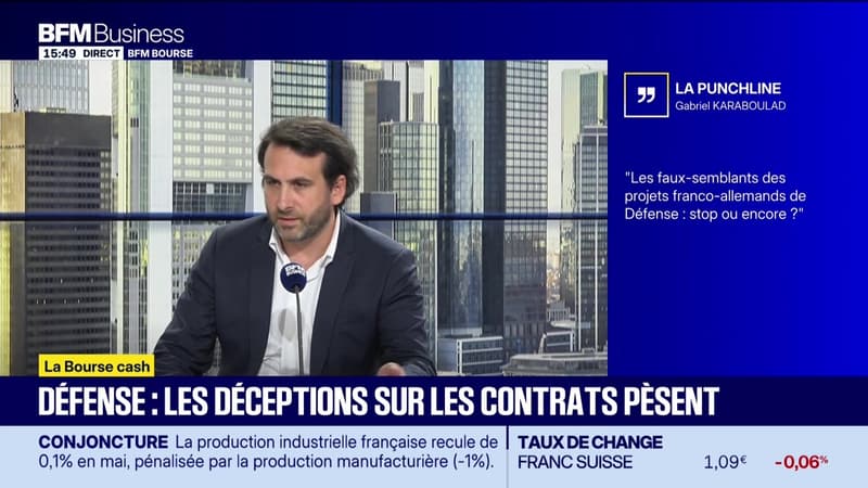 La bourse cash : "Le grand guignol des projets franco-allemands de Défense, stop ou encore ?" - 03/07