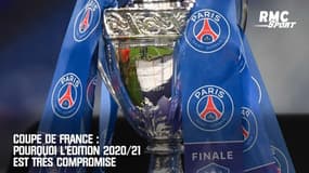 Coupe de France : Pourquoi l'édition 2020/21 est très compromise