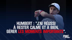 Tennis - Open 13 - Humbert : "J'ai réussi à rester calme et à bien gérer les moments importants."
