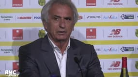 FC Nantes - Halilhodzic : "Je n’ai peur de rien"