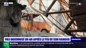 Pas indemnisé un an après le feu de son hangar
