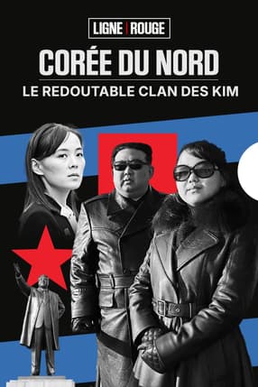Corée du Nord, le redoutable clan des Kim