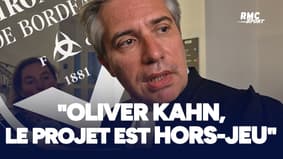 Bordeaux : "Le projet est hors-jeu" l’avocat des Girondins charge la proposition d'Oliver Kahn