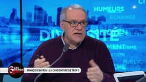 Pour Johnny Blanc, "François Bayrou n’a pas sa place sur l’échiquier politique aujourd’hui"