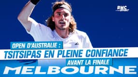 Open Australie : Confiance en soi, possible N1... Tsitsipas en pleine confiance