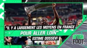 Conference League : "Il y a largement les moyens en France pour aller loin" estime Dossevi