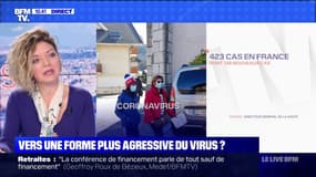 Vers une forme plus agressive du virus ? - 06/03