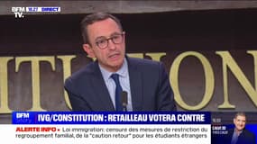 Bruno Retailleau, président du groupe LR au Sénat, sur l'inscription de l'IVG dans la Constitution: "La Constitution ne peut pas être un catalogue de droits sociaux ou sociétaux"