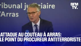  Attaque au couteau à Arras: le point du procureur de la République antiterroriste