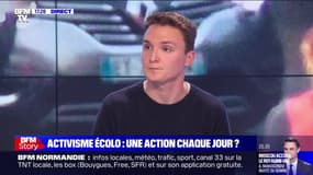 Activisme écologiste: "On a tout essayé, […] la seule façon d'être entendu est d'entrer en résistance civile et de perturber", affirme ce militant