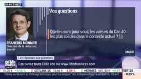 Les questions : Quelles sont pour vous, les valeurs du CAC 40, les plus solides dans le contexte actuel ? - 03/04