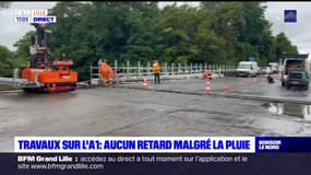 Travaux sur l'A1: malgré la pluie, aucun retard sur le chantier qui se terminera dans la nuit du 13 août 