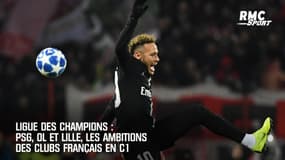 Ligue des champions : PSG, OL et Lille, les ambitions des clubs français en C1