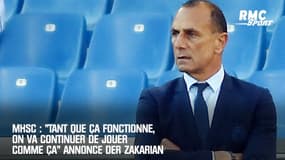 MHSC : "Tant que ça fonctionne, on va continuer de jouer comme ça" annonce Der Zakarian