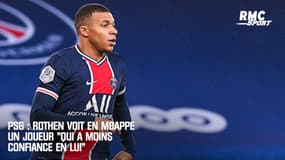 PSG : Rothen voit en Mbappé un joueur "qui a moins confiance en lui"