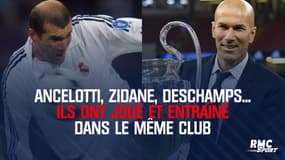 Ancelotti, Zidane, Deschamps... Ils ont joué et entraîné dans le même club
