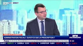 Idée de placements: Qu'est-ce que la prescription dans le cadre de l'administration fiscale ? - 21/01