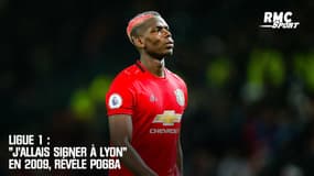 Ligue 1 : "J'allais signer à Lyon" en 2009, révèle Pogba