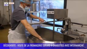 DECOUVERTE : Visite de la Fromagerie Ebrard à Chabottes avec Intermarché
