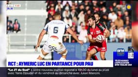 RC Toulon: Aymeric Luc va quitter le club toulonnais pour rejoindre Pau