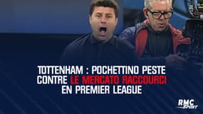 Tottenham : Pochettino peste contre le mercato raccourci en Premier League