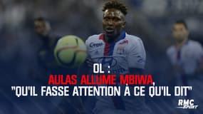 OL : Aulas allume Mbiwa, "qu'il fasse attention à ce qu'il dit"