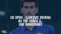 US Open : Djokovic revenu au top grâce à... une randonnée (et les peintres de la Renaissance)