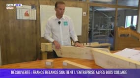   DÉCOUVERTE : France Relance soutient l’entreprise Alpes Bois Collage, dans les Hautes-Alpes