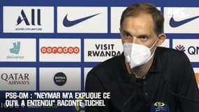 PSG-OM : "Neymar m'a expliqué ce qu'il a entendu" raconte Tuchel