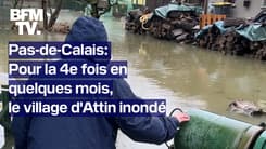 TANGUY DE BFM - Le village d'Attin, dans le Pas-de-Calais, inondé pour la 4e fois depuis novembre dernier